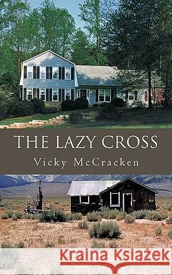 The Lazy Cross Vicky McCracken 9781450243391