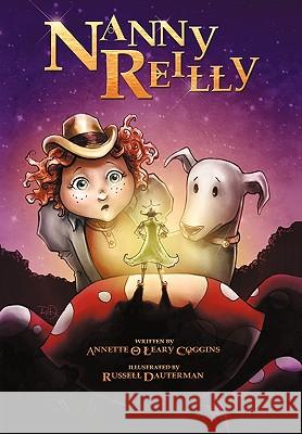 Nanny Reilly: Book 1 O'Leary-Coggins, Annette 9781450246484 iUniverse.com