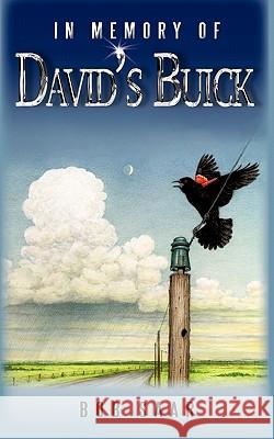 In Memory of David's Buick Bob Saar 9781450246811