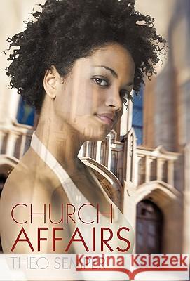 Church Affairs Theo Semper 9781450247153