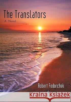 The Translators Robert Fedorchek 9781450249454