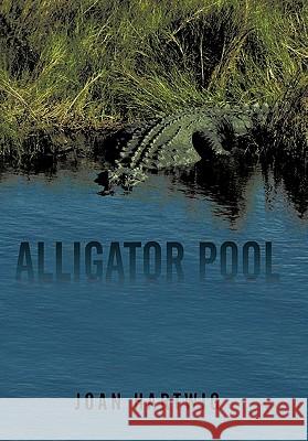 Alligator Pool Joan Hartwig 9781450249713