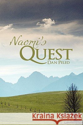 Naomi's Quest Dan Peled 9781450252348