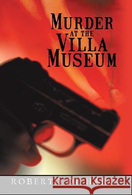 Murder at the Villa Museum Roberto D 9781450255097 iUniverse.com