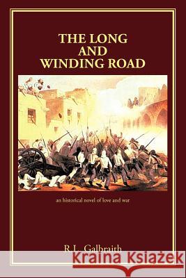 The Long and Winding Road R. L. Galbraith 9781450255561 iUniverse.com