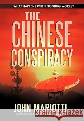 The Chinese Conspiracy John Mariotti 9781450257893