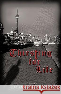 Thirsting for Life Francesca Grillo 9781450261906 iUniverse.com