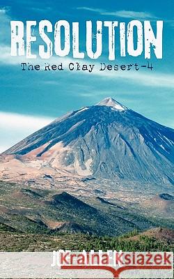 Resolution: The Red Clay Desert-4 Allen, Joe 9781450262415 iUniverse.com
