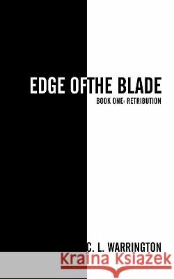 Edge of the Blade C. L. Warrington 9781450262828 iUniverse.com