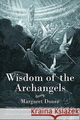 Wisdom of the Archangels Margaret Doner 9781450263535 iUniverse.com