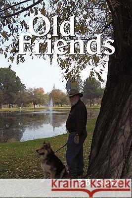 Old Friends B. B. Taylor 9781450270373 iUniverse.com