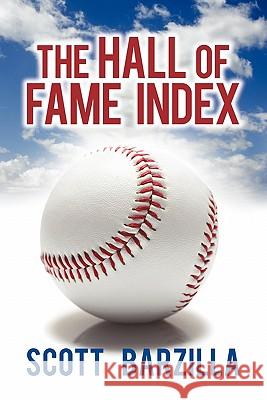 The Hall of Fame Index Scott Barzilla 9781450272179 