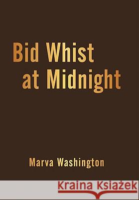 Bid Whist at Midnight Marva Washington 9781450276702 iUniverse