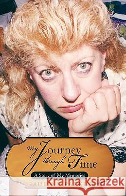 My Journey Through Time: A Story of My Memories Parkin, Pauline 9781450279697