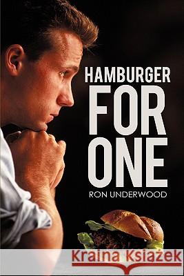 Hamburger for One Ron Underwood 9781450281423