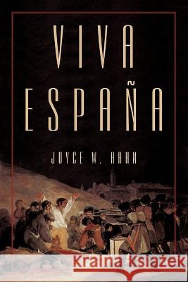 Viva Espana Joyce W. Hahn 9781450284325 iUniverse.com