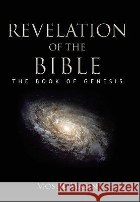 Revelation of the Bible: The Book of Genesis Mazin, Moshe 9781450285582