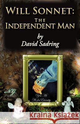 Will Sonnet: The Independent Man Sadring, David 9781450291804 iUniverse.com
