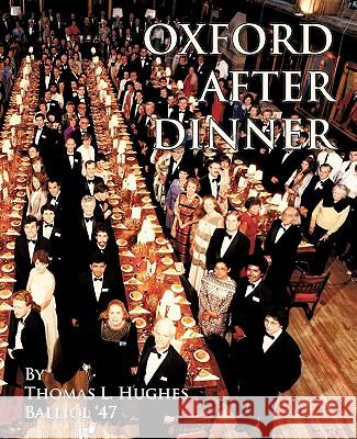 Oxford After Dinner Thomas L. Hughes 9781450292016 iUniverse.com