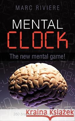 Mental Clock: The new mental game! Riviere, Marc 9781450292535