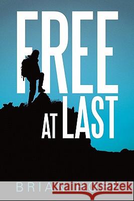 Free At Last Hope, Brian 9781450297103