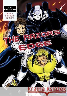The Razor's Edge: Book 1: Strength in Unity Randolph, E. L. 9781450297356 iUniverse.com