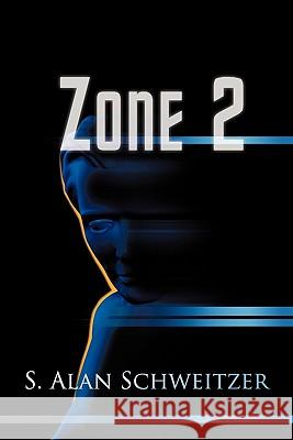 Zone 2 S. Alan Schweitzer 9781450297417