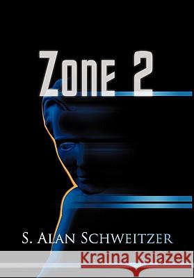 Zone 2 S. Alan Schweitzer 9781450297448