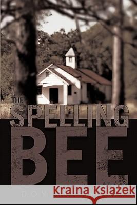 The Spelling Bee Don Bozeman 9781450297677