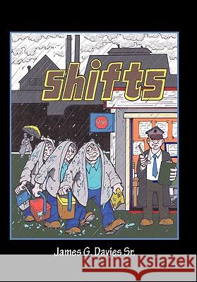 Shifts James G. Davie 9781450298490 iUniverse.com