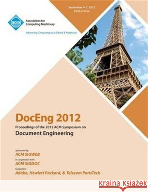 DocEng 2012 Proceedings of the 2012 ACM Symposium on Document Engineering Doceng 2012 Conference Committee 9781450311168