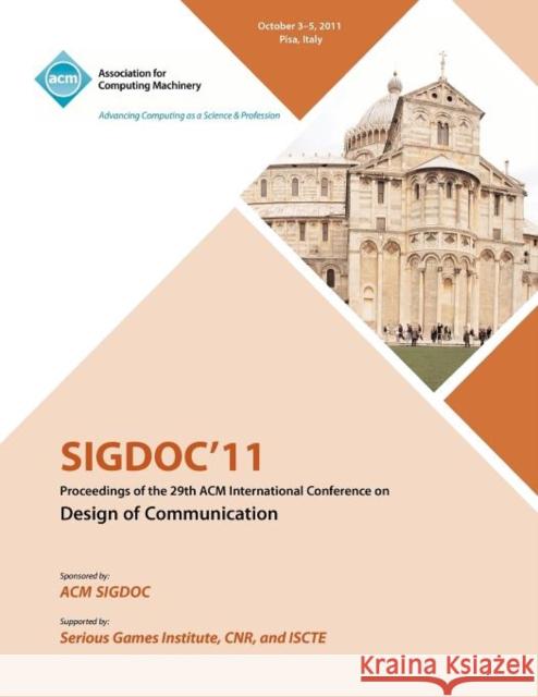 SIGDOC 11 Proceeding of the 29th ACM International Conference on Design of Communications Sigdoc Conference Committee 9781450313575