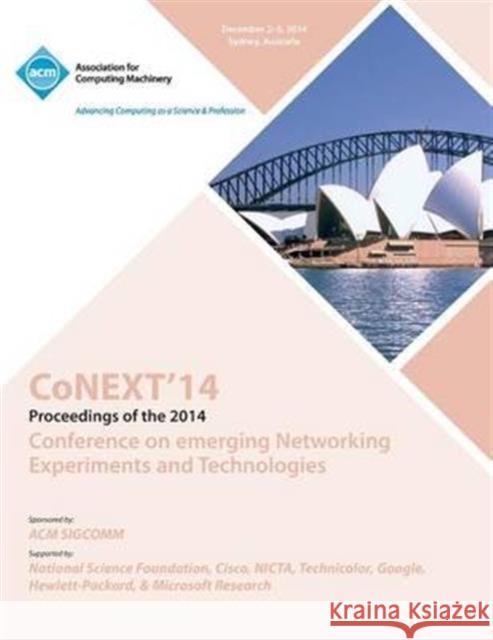 CoNEXT 14 10th International Conference on Emerging EXperiments and Technologies Conext 14 Committee 9781450334396