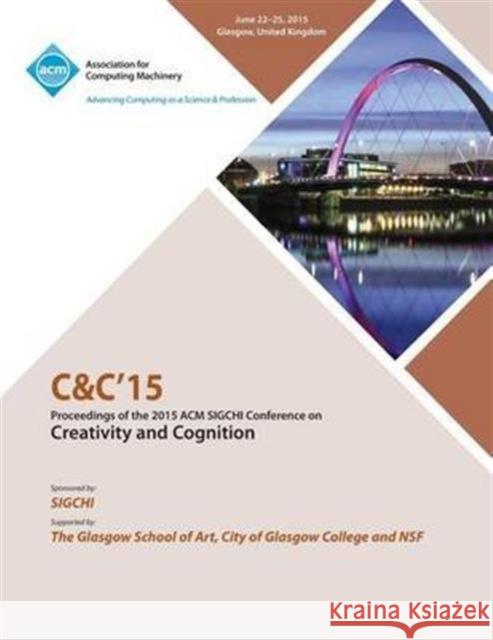 C&C 15 Creativity and Cognition C&c 15 Conference Committee 9781450338783 ACM