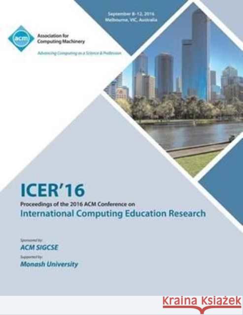 ICER 16 2016 International Computing Education Research Conference Icer Conference Committee 9781450346252