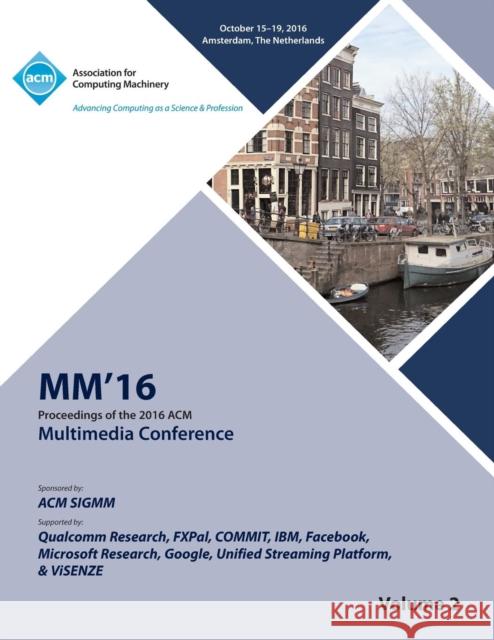 Multimedia 2016 Vol 2 Multimedia Conference Committee 9781450346870