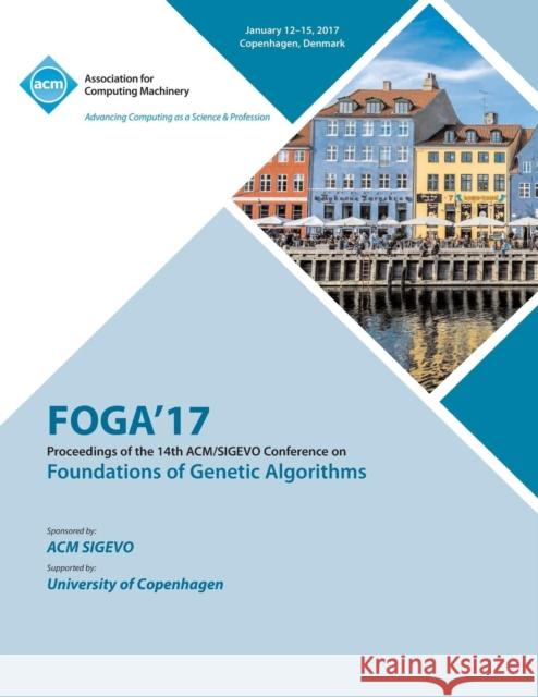 FOGA'17 Foundations of Genetic Algorithms XIV Foga'17 Conference Committee 9781450354523