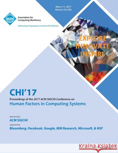 CHI 17 CHI Conference on Human Factors in Computing Systems Vol 8 Chi 17 Chi Conference Committee 9781450354677 ACM