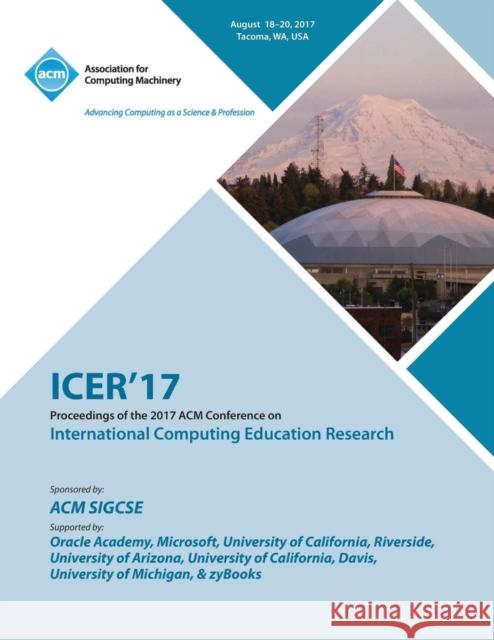 Icer '17: International Computing Education Research Conference Icer '17 Conference Committee 9781450356725