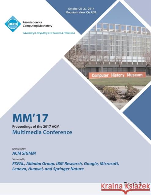 MM '17: ACM Multimedia Conference - Vol 3 MM '17 Conference Committee 9781450356794 ACM