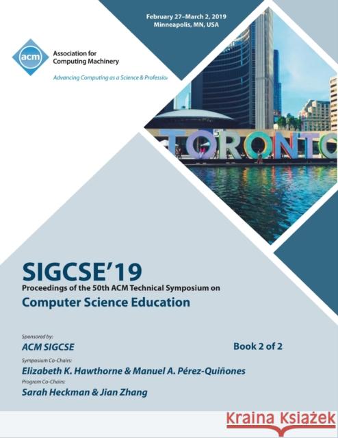 Sigcse'19: Proceedings of the 50th ACM Technical Symposium on Computer Science Education, Book 2 Sigcse'19 9781450367424 ACM