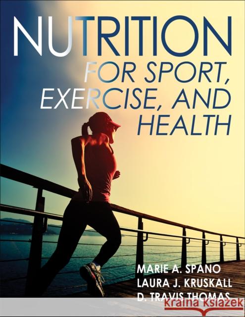 Nutrition for Sport, Exercise, and Health Spano, Marie 9781450414876