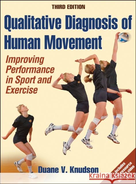 Qualitative Diagnosis of Human Movement: Improving Performance in Sport and Exercise Knudson, Duane V. 9781450421034 0