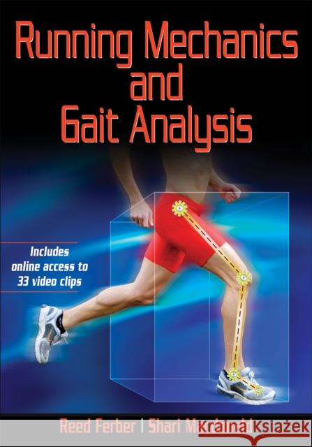 Running Mechanics and Gait Analysis Ferber, Reed 9781450424394