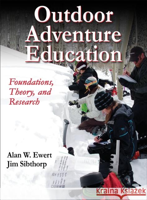 Outdoor Adventure Education: Foundations, Theory, and Research Ewert, Alan 9781450442510