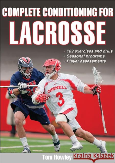 Complete Conditioning for Lacrosse Tom Howley 9781450445146 Human Kinetics Publishers
