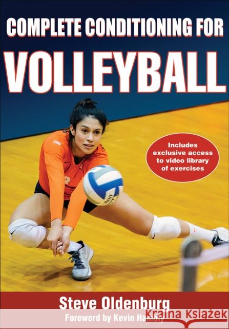 Complete Conditioning for Volleyball Steve Oldenburg 9781450459716 Human Kinetics Publishers
