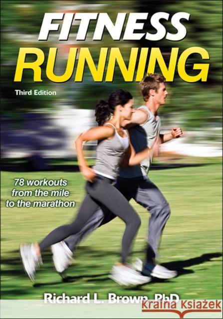 Fitness Running Richard L. Brown 9781450468817 Human Kinetics Publishers