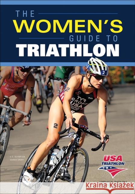 The Women's Guide to Triathlon USA Triathlon 9781450481151 Human Kinetics Publishers