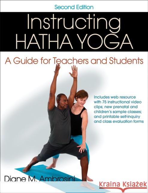 Instructing Hatha Yoga: A Guide for Teachers and Students Diane M. Ambrosini 9781450484657 Human Kinetics Publishers